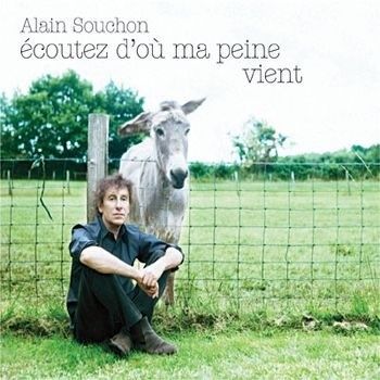 Alain Souchon Ecoutez D Ou Ma Peine Vient
