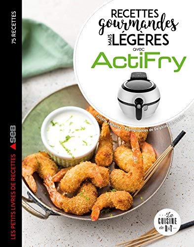 Larousse Livre de cuisine Larousse Actifry Recettes gourmandes mais legeres