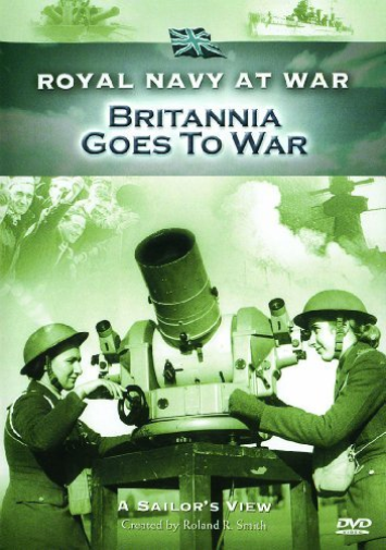 Rnaw - A Sailors View: Britannia Goes To War